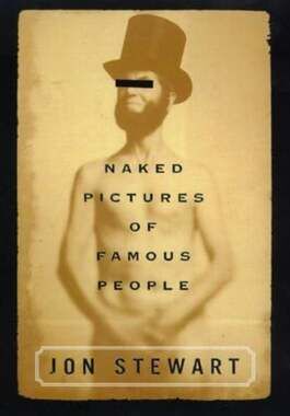 Naked Pictures of Famous People by Jon Stewart Hardcover 1st Edition